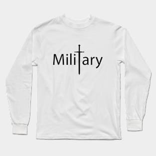 Military artistic typography design Long Sleeve T-Shirt